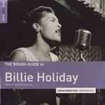 The Rough Guide To Jazz And Blues Legends: Billie Holiday Reborn And Remastered