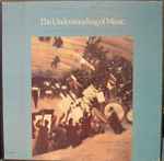 The Understanding Of Music: Fifth Edition
