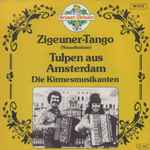 Zigeuner-Tango / Tulpen Aus Amsterdam