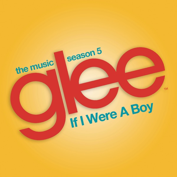 If I Were a Boy (Glee Cast Version) – Single