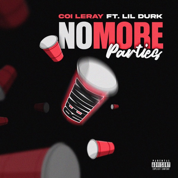 No More Parties (Remix) [feat. Lil Durk] – Single