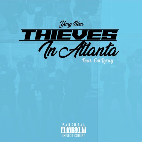 Thieves In Atlanta (feat. Coi Leray) – Single