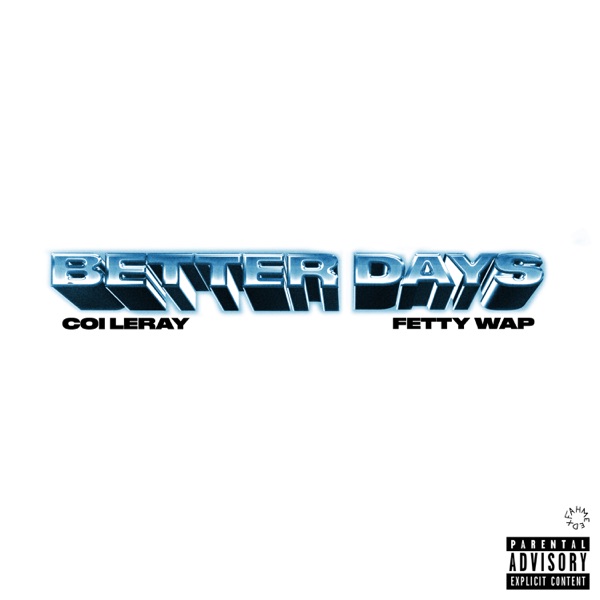 Better Days (feat. Fetty Wap) – Single
