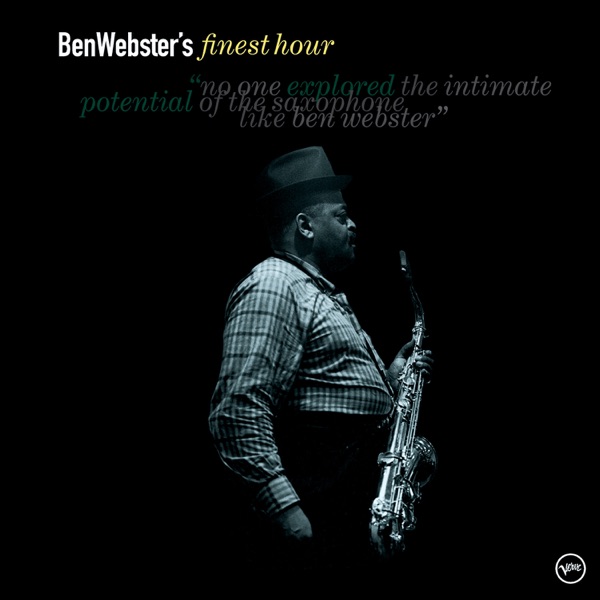 Ben Webster’s Finest Hour