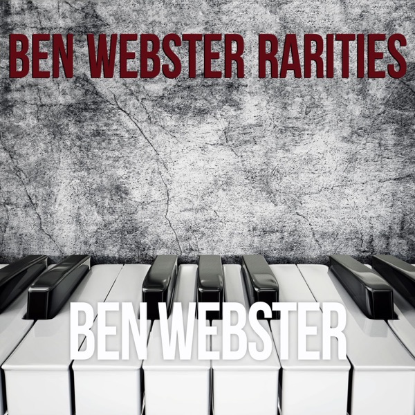 Ben Webster: Rarities