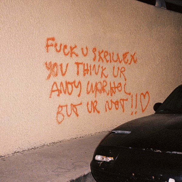 F*CK U SKRILLEX YOU THINK UR ANDY WARHOL BUT UR NOT!! <3