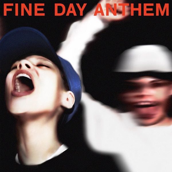 Fine Day Anthem – Single