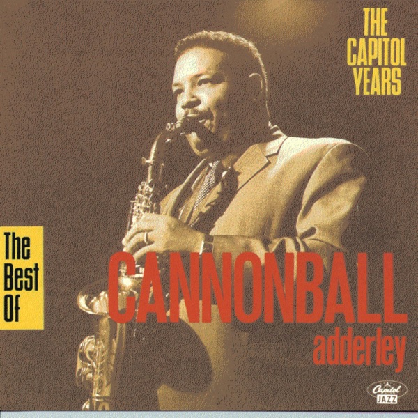 The Best of Cannonball Adderley – The Capitol Years