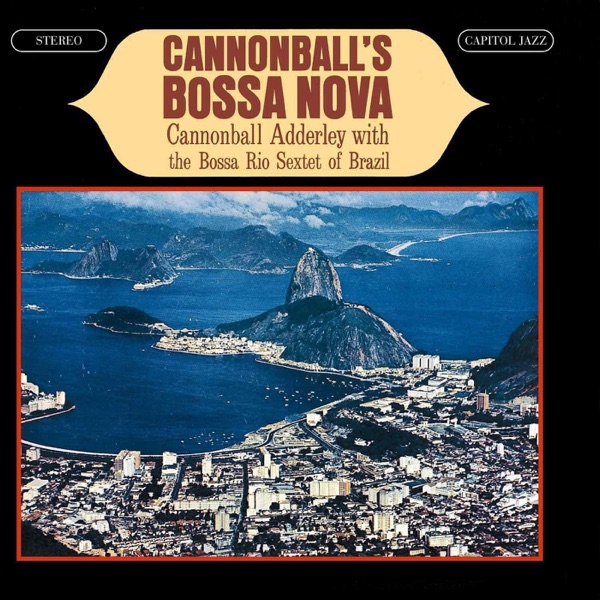 Cannonball’s Bossa Nova