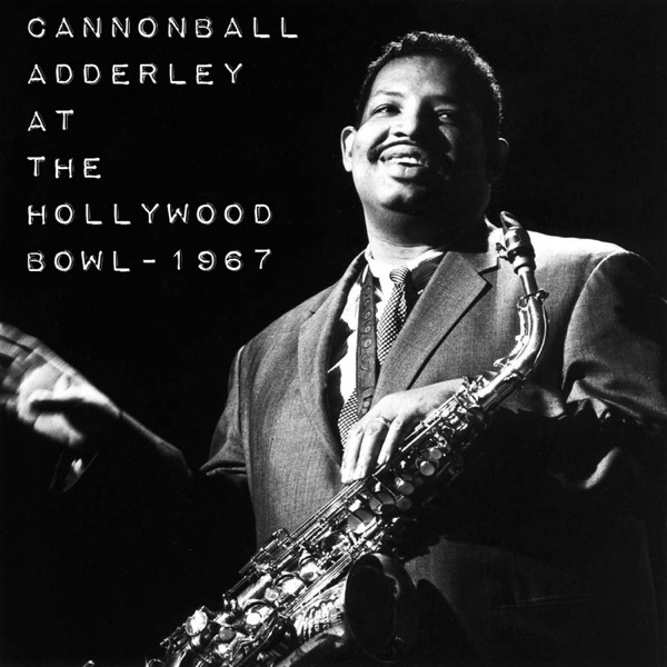 Cannonball Adderley At the Hollywood Bowl – 1967 – EP