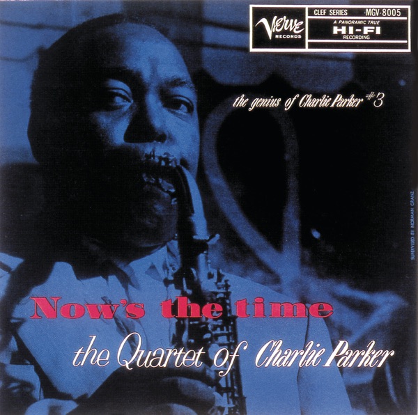 Now’s The Time: The Genius Of Charlie Parker #3
