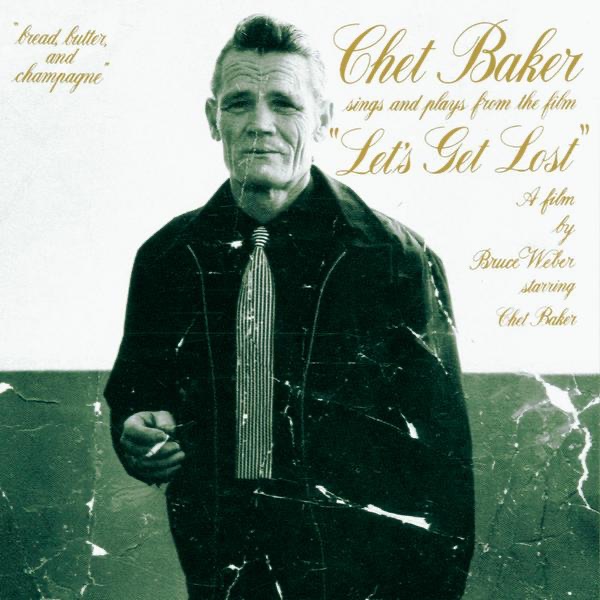 Chet Baker Sings and Plays from the Film “Let’s Get Lost”