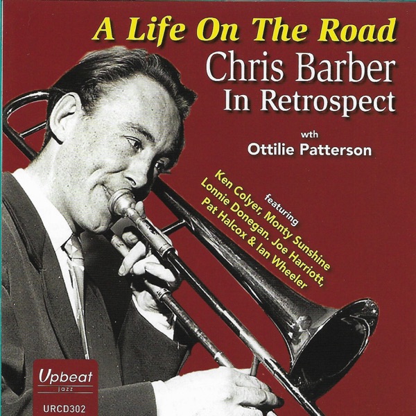A Life on the Road – Chris Barber in Retrospect