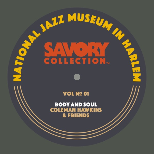 The Savory Collection, Vol. 1 – Body and Soul: Coleman Hawkins & Friends