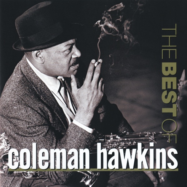 The Best of Coleman Hawkins (Remastered)