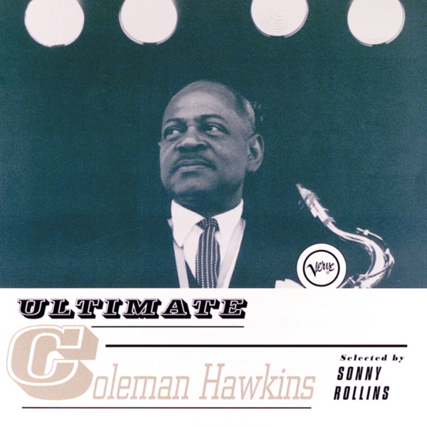 Ultimate: Coleman Hawkins