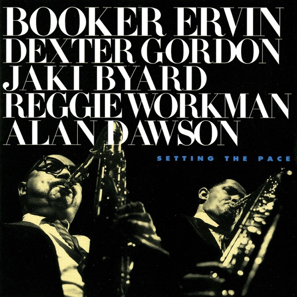 Setting the Pace (feat. Dexter Gordon, Jaki Byard, Reggie Workman & Alan Dawson)