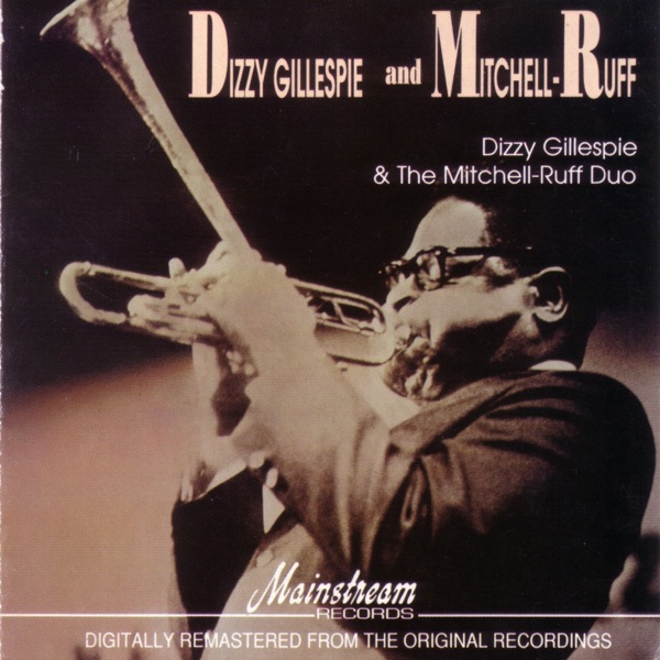 Dizzy Gillespie & the Mitchell/Ruff Duo