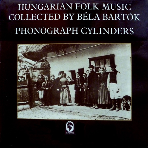 Hungarian Folk Music Collected by Béla Bartók (Hungaroton Classics)