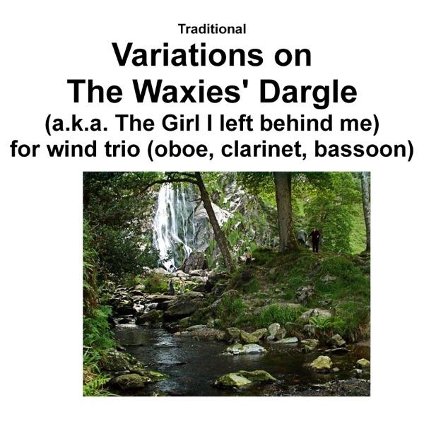Variations on the Waxies’ Dargle (The girl I left behind me) for wind trio – Single