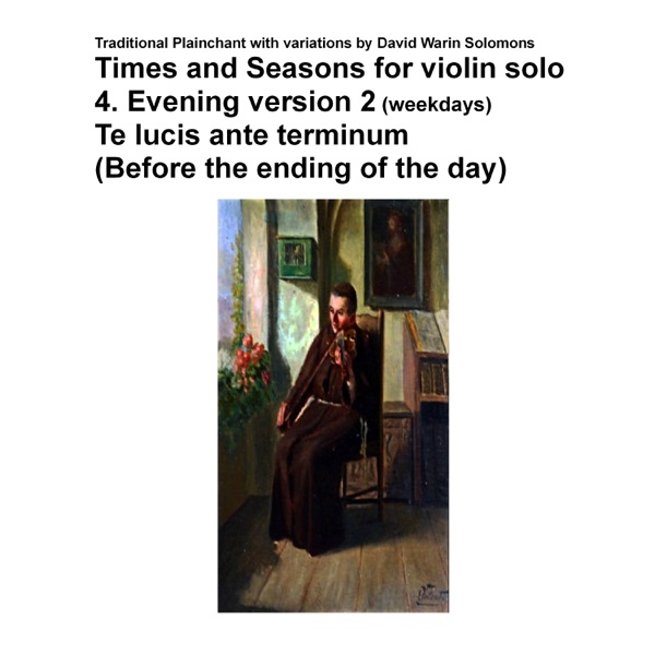 Times and seasons for violin solo No 4 Evening version 2 – Te lucis ante terminum – Single