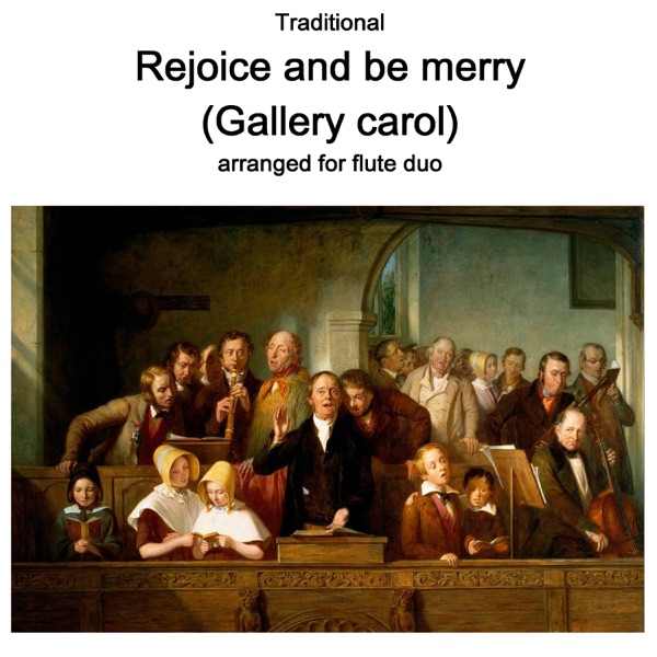 Traditional – Rejoice and be merry (Gallery carol) arranged for flute duo – Single
