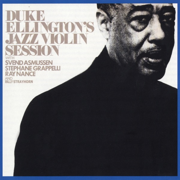 Duke Ellington’s Jazz Violin Sessions