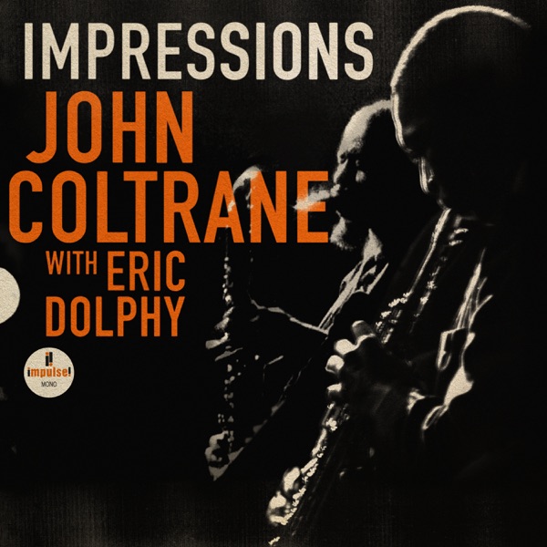 Impressions (Live) [feat. Eric Dolphy] – EP