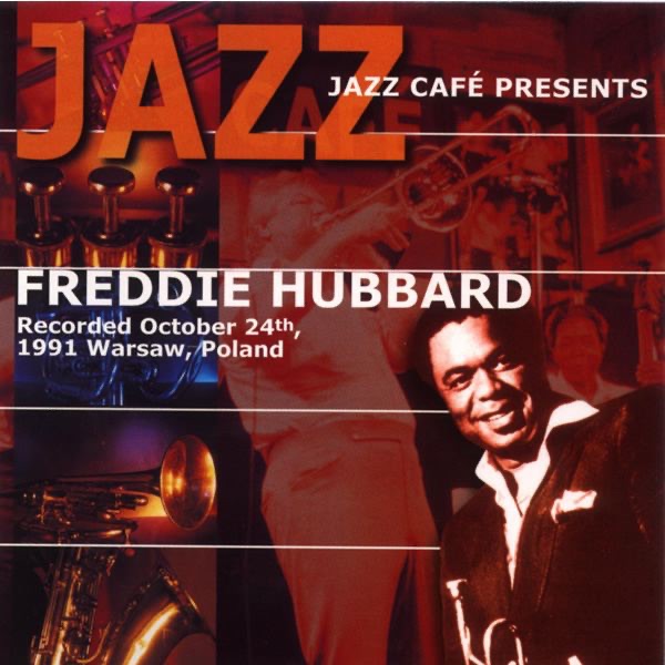 Jazz Cafe Presents: Freddie Hubbard
