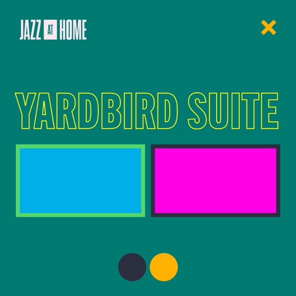 Yardbird Suite (Jazz at Home) [feat. Veronica Swift] – Single