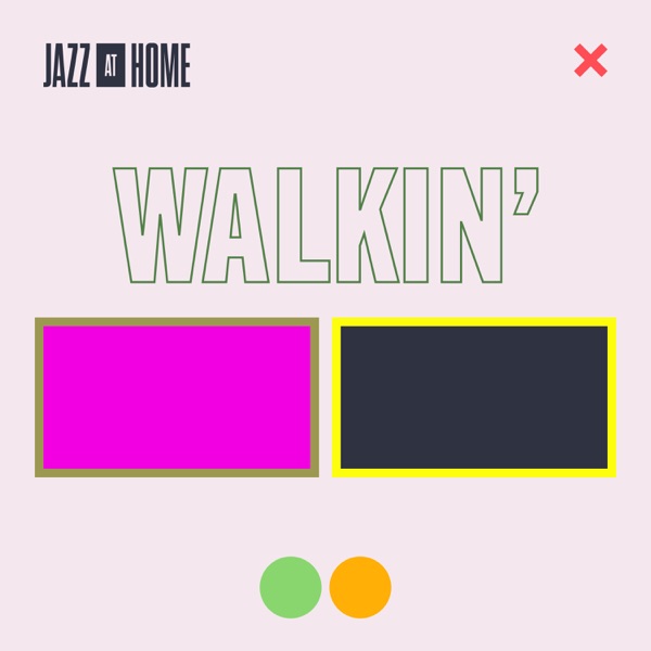 Walkin’ (Jazz at Home) – Single