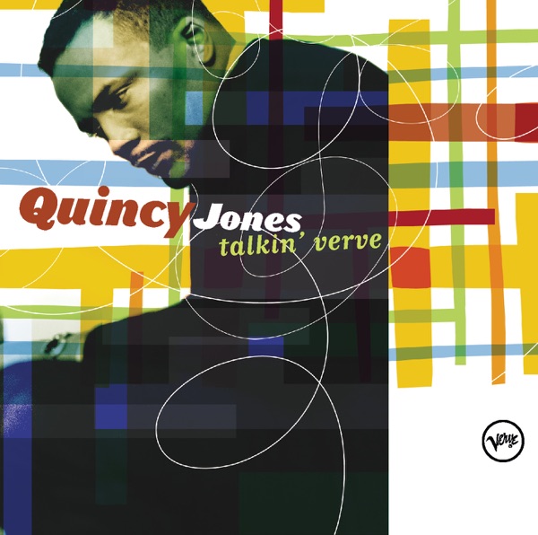 Talkin’ Verve: Quincy Jones