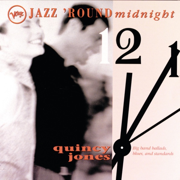 Jazz ‘Round Midnight: Quincy Jones