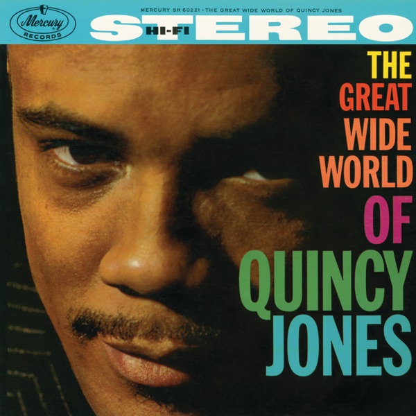 The Great Wide World of Quincy Jones