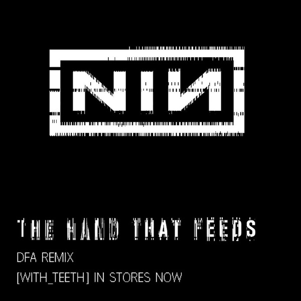 The Hand That Feeds (DFA Remix) – Single