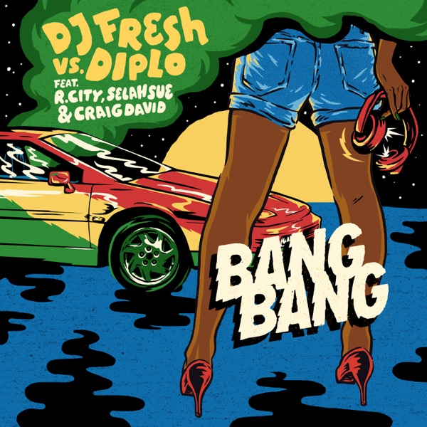 Bang Bang (feat. R. City, Selah Sue & Craig David) – Single