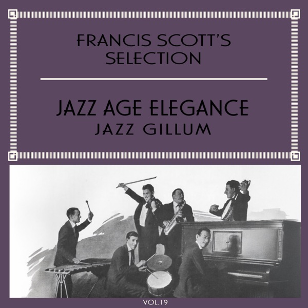 Francis Scott’s Selection, Vol. 19 – Jazz Age Elegance