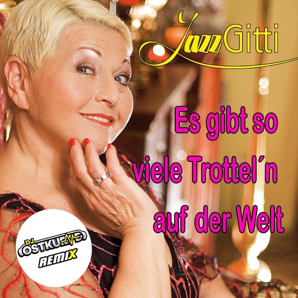 Es gibt so viele Trottel’n auf der Welt (DJ Ostkurve Remix) – Single