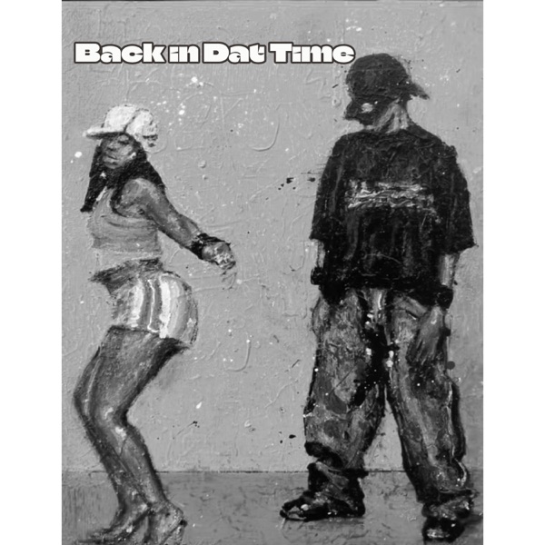Back in Dat Time