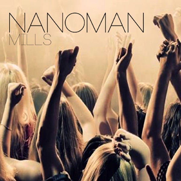 Nanoman (feat. Mills) – EP