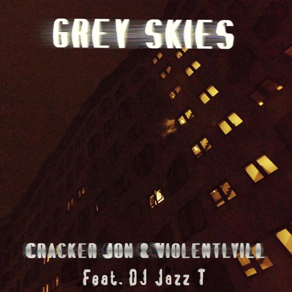 Grey Skies (feat. Jazz T) – Single