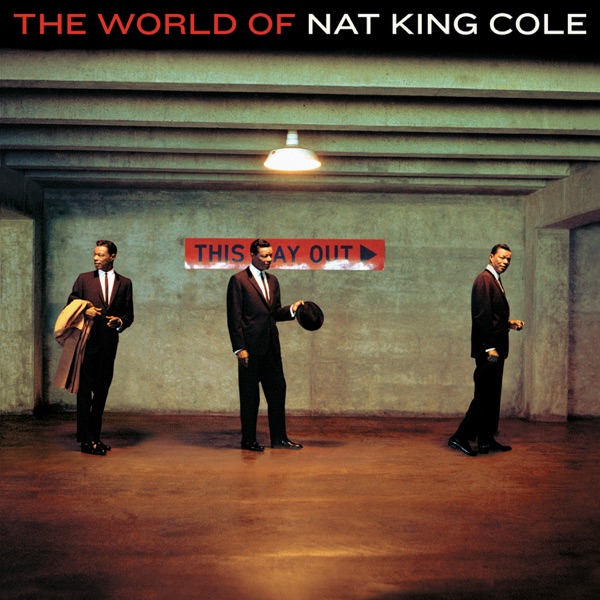 The World of Nat King Cole (Essential Edition)