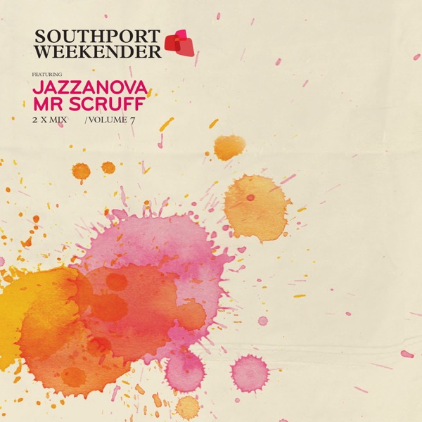 Southport Weekender, Vol. 7 (feat. Jazzanova & Mr. Scruff)