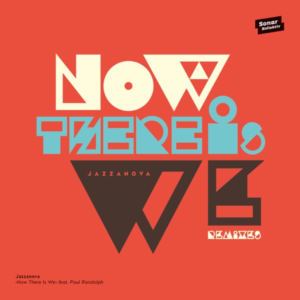 Now There Is We (feat. Paul Randolph) [Remixes] – Single