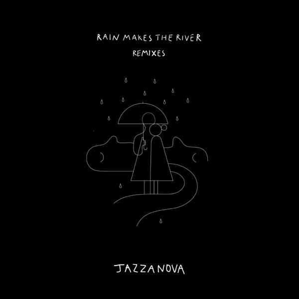 Rain Makes the River (feat. Rachel Sermanni) [Remixes] – Single