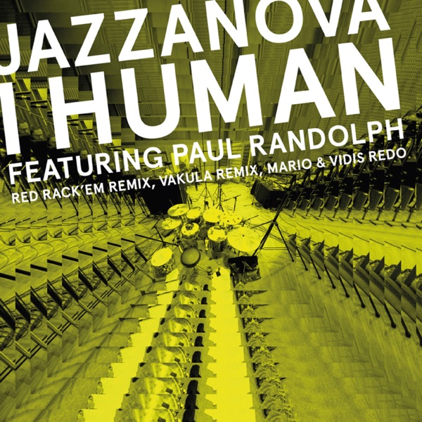 I Human (Remixes 2 Red Rack’em / Mario & Vidis / Vakula) [feat. Paul Randolph]