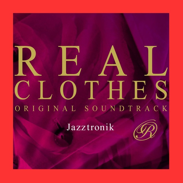 Real Clothes (Main Theme) – Single