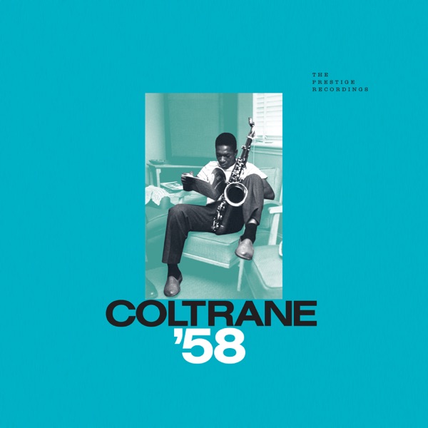 Coltrane ’58: The Prestige Recordings