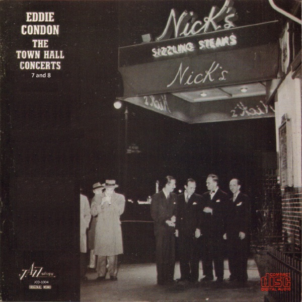 The Town Hall Concerts Seven and Eight (feat. Bobby Hackett, Jonah Jones, Benny Morton, Ernie Caceres, Pee Wee Russell & Eugène Schroeder)