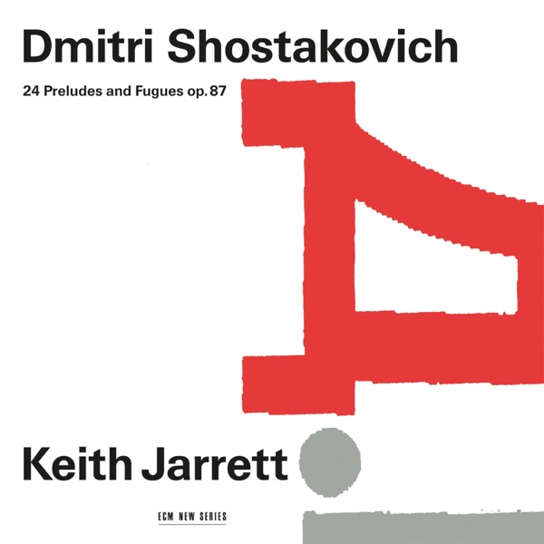 Dmitri Shostakovich: 24 Preludes and Fugues, Op. 87